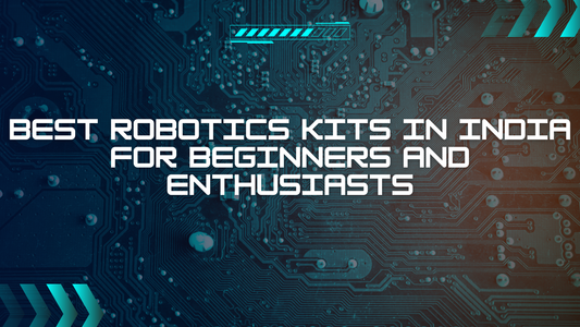 Best Robotics Kit in India for Beginners